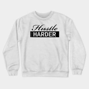 Hustle Harder Vintage (black) Crewneck Sweatshirt